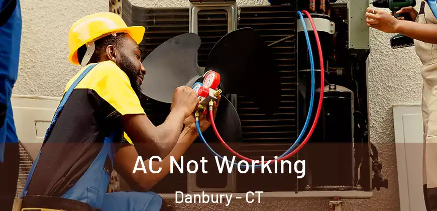 AC Not Working Danbury - CT