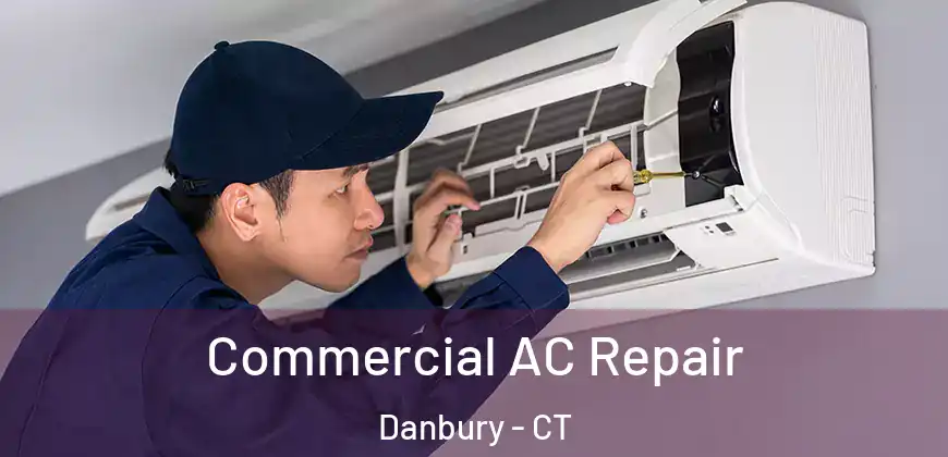  Commercial AC Repair Danbury - CT