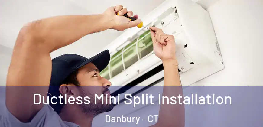  Ductless Mini Split Installation Danbury - CT