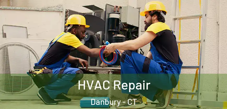 HVAC Repair Danbury - CT